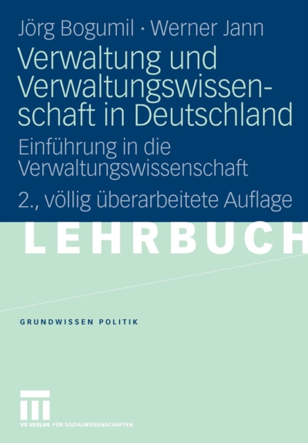 Verwaltung Und Verwaltungswissenschaft in Deutschland : Einfuhrung in Die Verwaltungswissenschaft, Paperback / softback Book