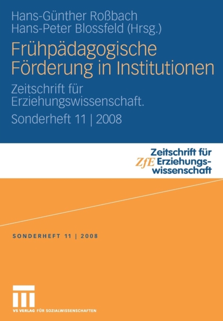 Fruhpadagogische Forderung in Institutionen : Zeitschrift fur Erziehungswissenschaft. Sonderheft 11 | 2008, Paperback / softback Book
