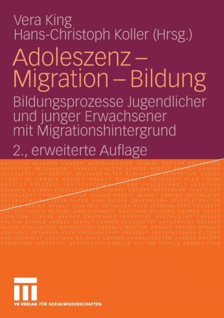 Adoleszenz - Migration - Bildung : Bildungsprozesse Jugendlicher Und Junger Erwachsener Mit Migrationshintergrund, Paperback / softback Book
