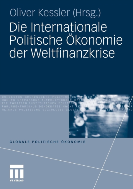 Die Internationale Politische OEkonomie Der Weltfinanzkrise, Paperback / softback Book