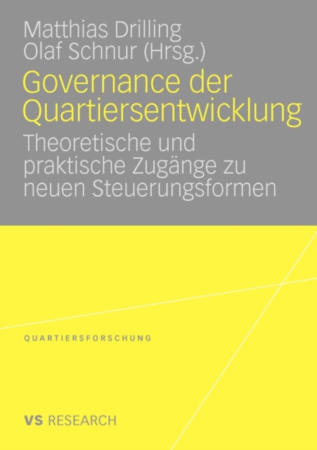 Governance Der Quartiersentwicklung : Theoretische Und Praktische Zugange Zu Neuen Steuerungsformen, Paperback / softback Book