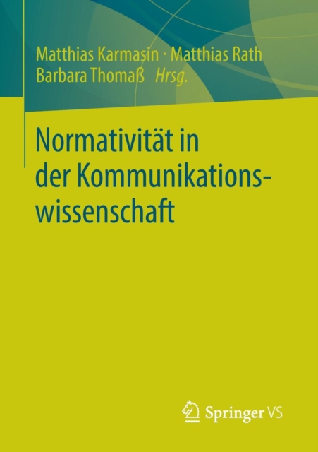 Normativitat in Der Kommunikationswissenschaft, Paperback / softback Book