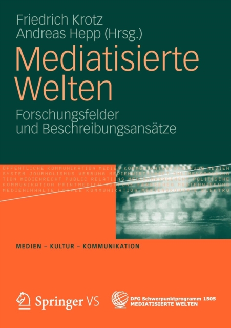 Mediatisierte Welten : Forschungsfelder Und Beschreibungsansatze, Paperback / softback Book