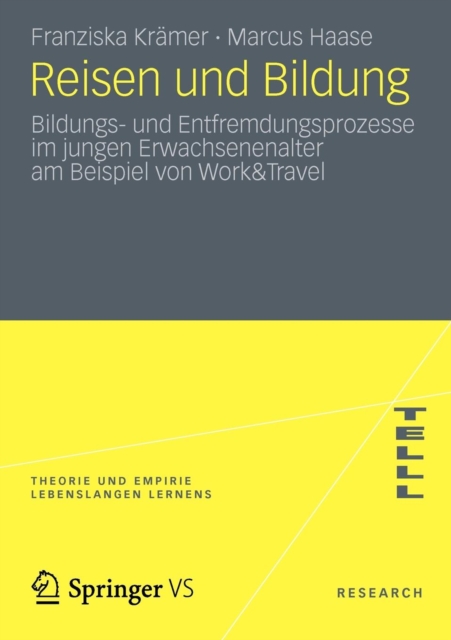 Reisen Und Bildung : Bildungs- Und Entfremdungsprozesse Im Jungen Erwachsenenalter Am Beispiel Von Work&travel, Paperback / softback Book