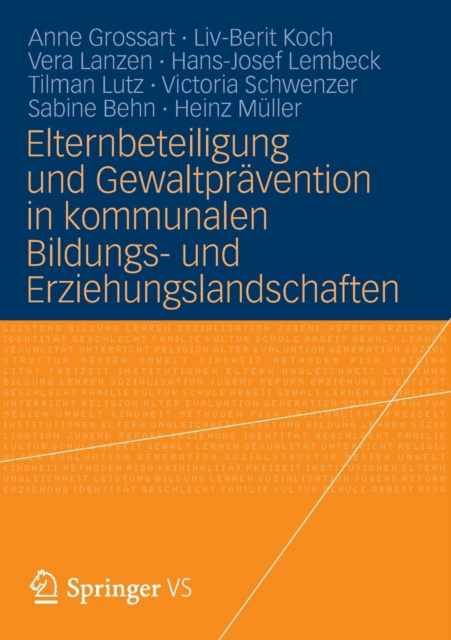 Elternbeteiligung Und Gewaltpravention in Kommunalen Bildungs- Und Erziehungslandschaften : Modelle Und Instrumente Fur Die Praxis, Paperback / softback Book