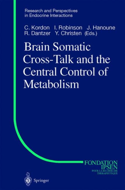 Brain Somatic Cross-Talk and the Central Control of Metabolism, Hardback Book