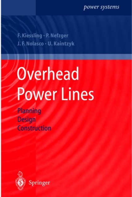 Overhead Power Lines : Planning, Design, Construction, Hardback Book