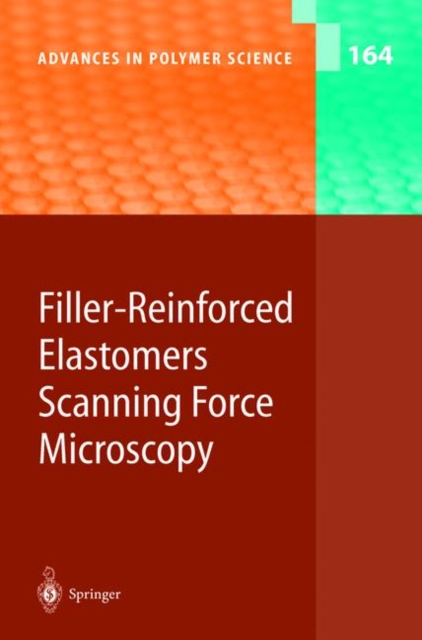 Filler-Reinforced Elastomers Scanning Force Microscopy, Hardback Book