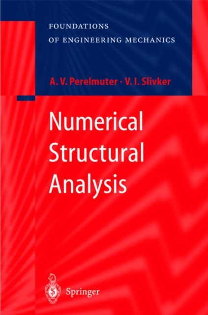 Numerical Structural Analysis : Methods, Models and Pitfalls, Hardback Book