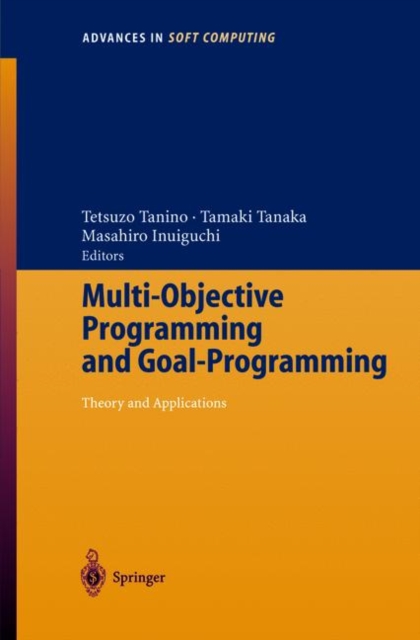 Multi-Objective Programming and Goal Programming : Theory and Applications, Paperback / softback Book