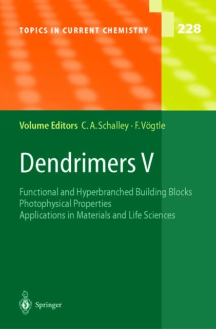 Dendrimers V : Functional and Hyperbranched Building Blocks, Photophysical Properties, Applications in Materials and Life Sciences, Hardback Book
