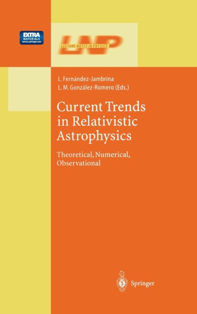Current Trends in Relativistic Astrophysics : Theoretical, Numerical, Observational, Multiple-component retail product Book