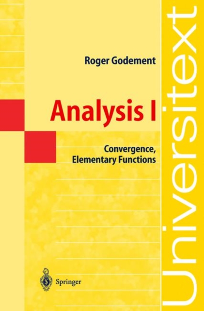 Analysis I : Convergence, Elementary functions, Paperback / softback Book