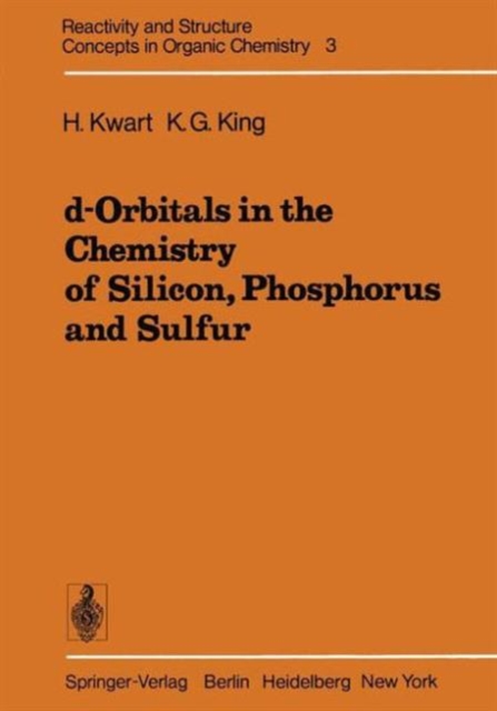 D-Orbitals in the Chemistry of Silicon, Phosphorus and Sulfur, Hardback Book
