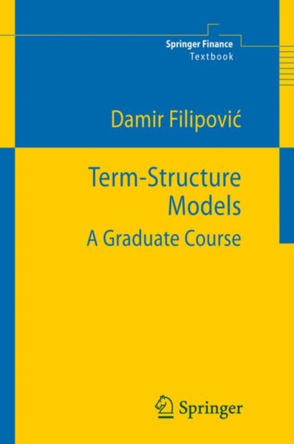 Term-Structure Models : A Graduate Course, Hardback Book