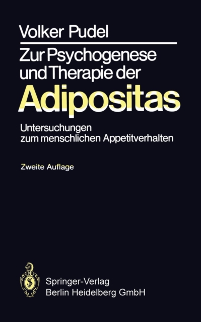 Zur Psychogenese Und Therapie Der Adipositas : Untersuchungen Zum Menschlichen Appetitverhalten, Paperback / softback Book