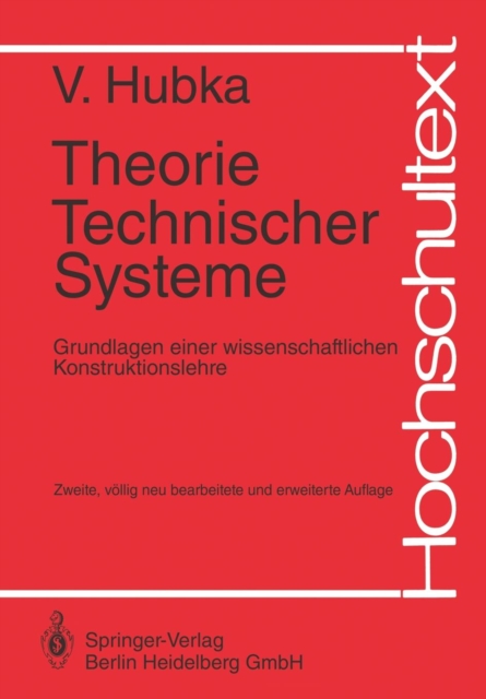 Theorie Technischer Systeme : Grundlagen Einer Wissenschaftlichen Konstruktionslehre, Paperback / softback Book