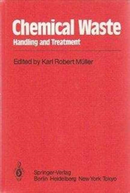 Chemical Waste : Handling and Treatment, Hardback Book