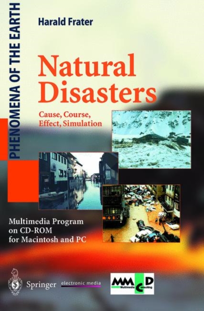 Natural Disasters : Cause, Course, Effect, Simulation, CD-ROM Book