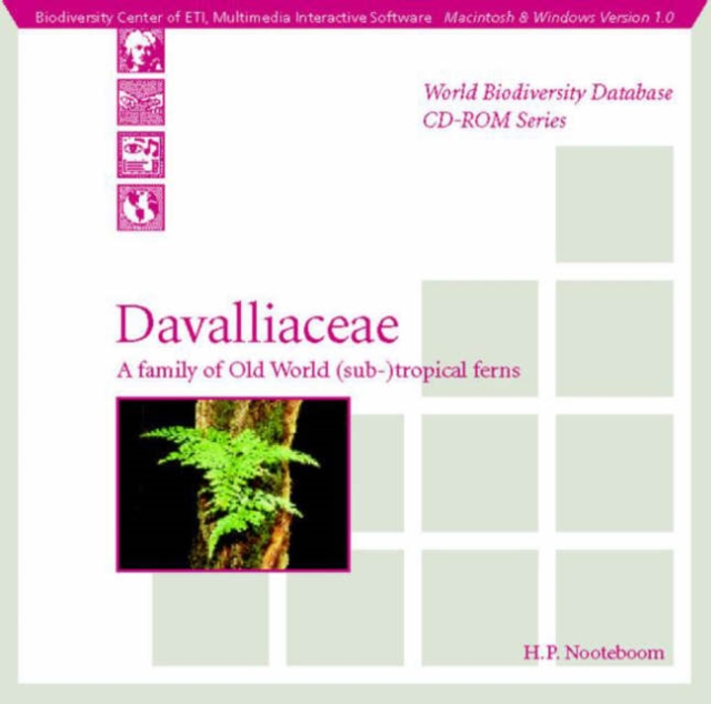 Davalliaceae : A Family of Old World (Sub-)tropical Ferns Macintosh/Windows Version, CD-ROM Book