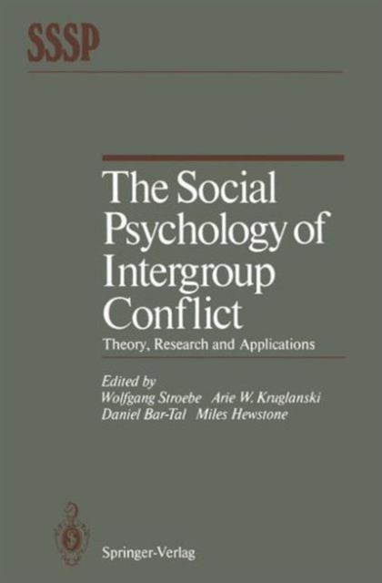 The Social Psychology of Intergroup Conflict : Theory, Research and Applications, Hardback Book