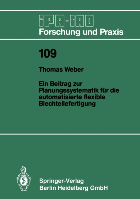 Ein Beitrag Zur Planungssystematik Feur Die Automatisierte Flexible Blechteilefertigung, Paperback / softback Book