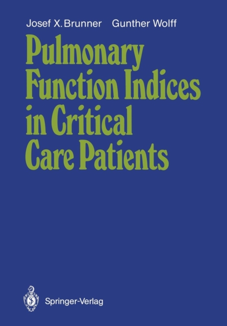 Pulmonary Function Indices in Critical Care Patients, Paperback / softback Book