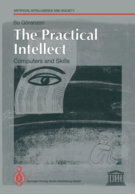 The Practical Intellect : Computers and Skills, Paperback / softback Book