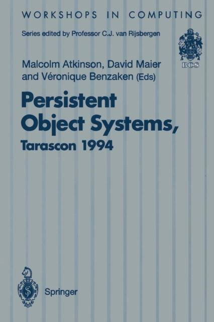 Persistent Object Systems : Proceedings of the Sixth International Workshop on Persistent Object Systems, Tarascon, Provence, France, 5-9 September 1994, Paperback / softback Book