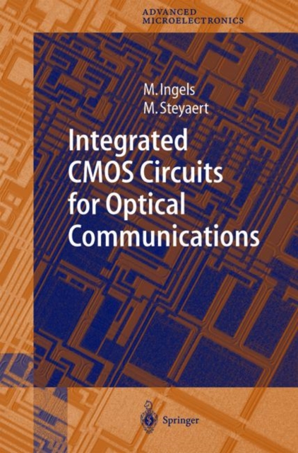 Integrated Cmos Circuits for Optical Communications, Hardback Book