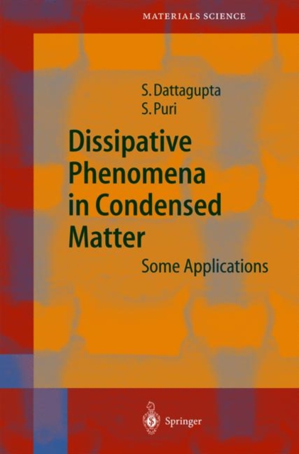 Dissipative Phenomena in Condensed Matter : Some Applications, Hardback Book
