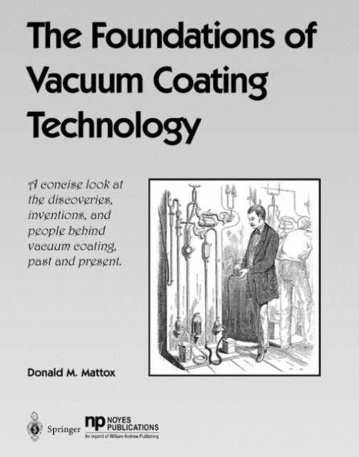 The Foundations of Vacuum Coating Technology, Paperback / softback Book