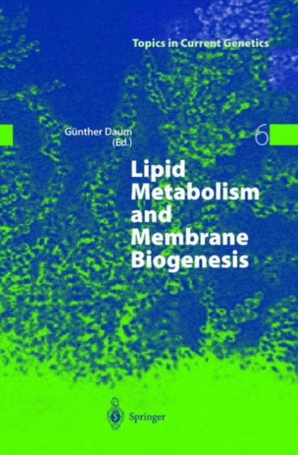Lipid Metabolism and Membrane Biogenesis, Hardback Book