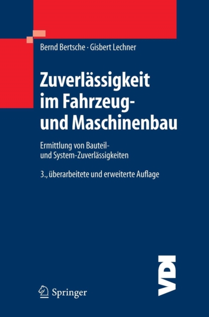 Zuverlassigkeit Im Fahrzeug- Und Maschinenbau : Ermittlung Von Bauteil- Und System-Zuverlassigkeiten, Hardback Book