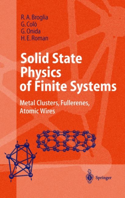 Solid State Physics of Finite Systems : Metal Clusters, Fullerenes, Atomic Wires, Hardback Book