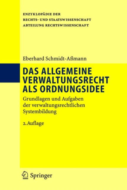 Das allgemeine Verwaltungsrecht als Ordnungsidee : Grundlagen und Aufgaben der verwaltungsrechtlichen Systembildung, Hardback Book