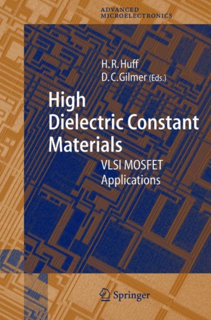 High Dielectric Constant Materials : VLSI MOSFET Applications, Hardback Book