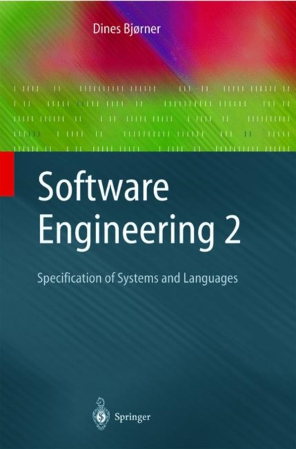 Software Engineering 2 : Specification of Systems and Languages, Hardback Book