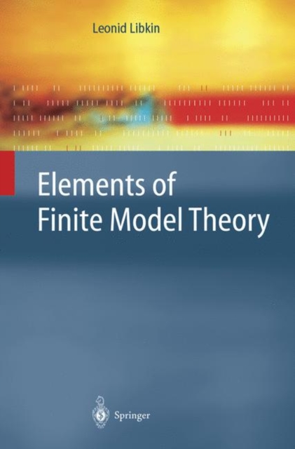 Elements of Finite Model Theory, Hardback Book