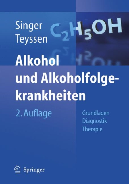Alkohol Und Alkoholfolgekrankheiten : Grundlagen - Diagnostik - Therapie, Book Book