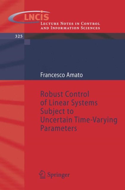 Robust Control of Linear Systems Subject to Uncertain Time-Varying Parameters, Paperback / softback Book
