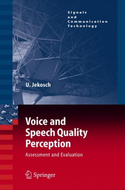 Voice and Speech Quality Perception : Assessment and Evaluation, Hardback Book