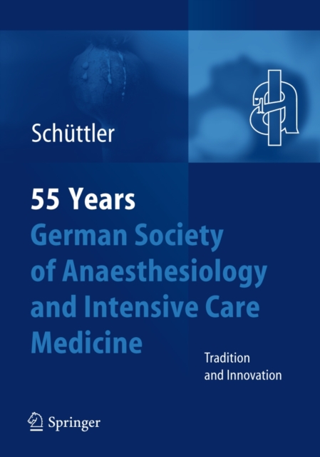 55th Anniversary of the German Society for Anaesthesiology and Intensive Care, Hardback Book