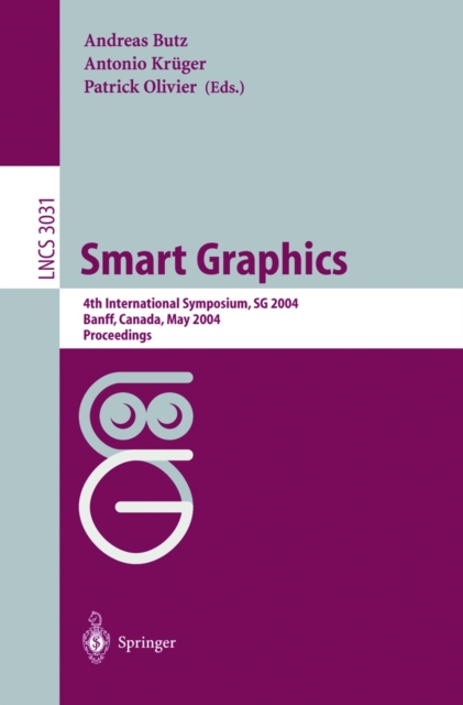 Smart Graphics : 4th International Symposium, SG 2004, Banff, Canada, May 23-25, 2004, Proceedings, PDF eBook