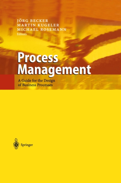 Process Management : A Guide for the Design of Business Processes, PDF eBook