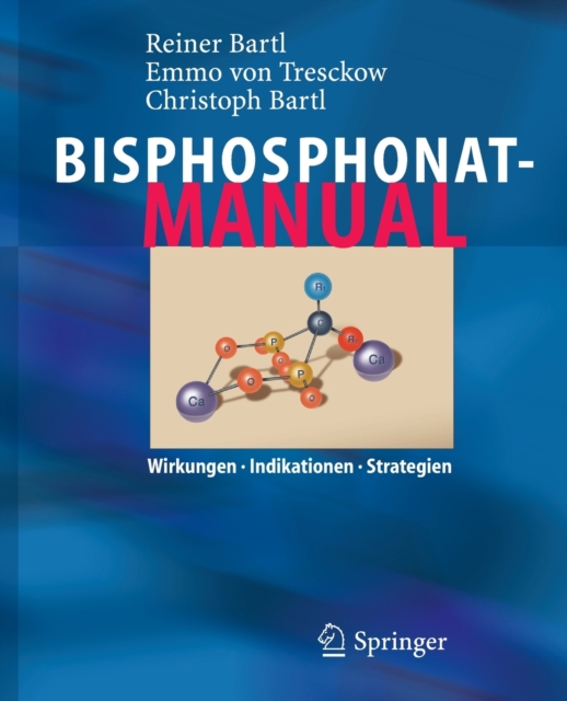 Bisphosphonat-Manual : Wirkungen - Indikationen - Strategien, Paperback / softback Book