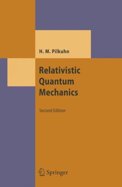 Relativistic Quantum Mechanics, Hardback Book