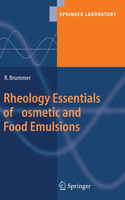 Rheology Essentials of Cosmetic and Food Emulsions, Hardback Book