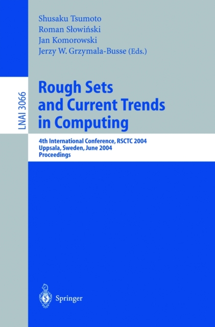Rough Sets and Current Trends in Computing : 4th International Conference, RSCTC 2004, Uppsala, Sweden, June 1-5, 2004, Proceedings, PDF eBook