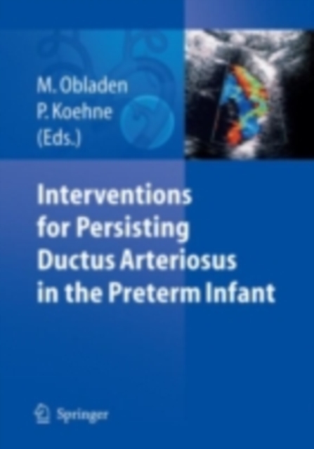 Interventions for Persisting Ductus Arteriosus in the Preterm Infant, PDF eBook